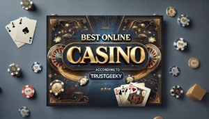 best online casino according to trustgeeky